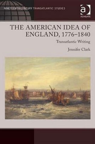 Cover of American Idea of England, 1776-1840
