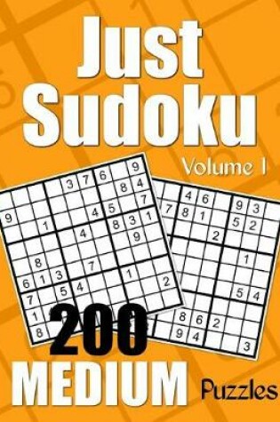 Cover of Just Sudoku Medium Puzzles - Volume 1