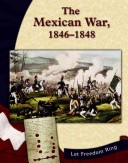 Book cover for The Mexican War, 1846-1848