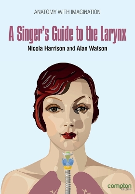 Cover of A Singer's Guide to the Larynx