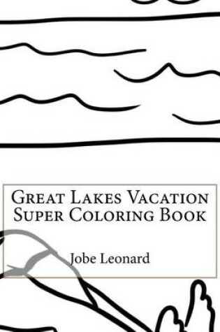 Cover of Great Lakes Vacation Super Coloring Book