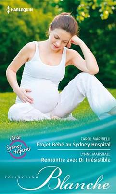 Book cover for Projet Bebe Au Sydney Hospital - Rencontre Avec Dr. Irresistible