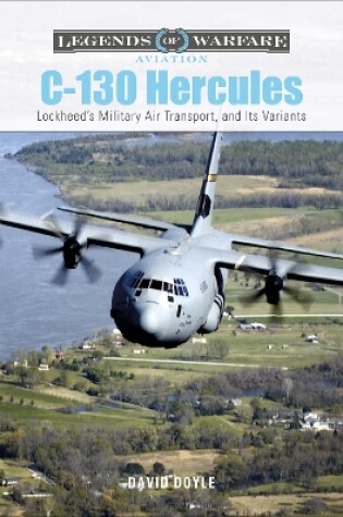 Cover of C-130 Hercules: Lockheed's Military Air Transport and Its Variants