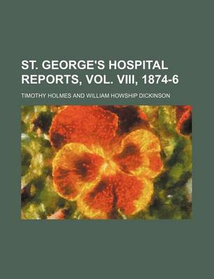 Book cover for St. George's Hospital Reports, Vol. VIII, 1874-6