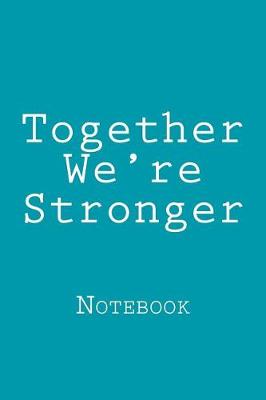 Book cover for Together We're Stronger