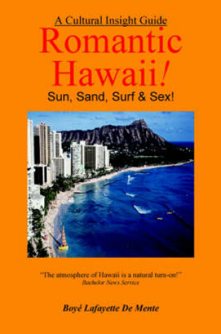 Cover of ROMANTIC HAWAIII--Sun, Sand, Surf & Sex
