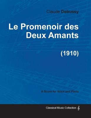 Book cover for Le Promenoir Des Deux Amants - For Voice and Piano (1910)