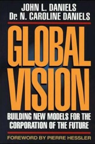 Cover of Global Vision: Building New Models for the Corporation of the Future