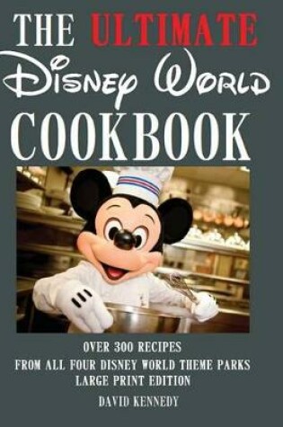 Cover of The Ultimate Disney World Cookbook