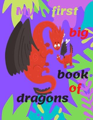 Book cover for my first big book of dragons