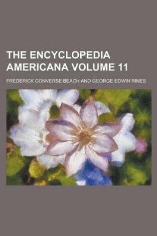 Cover of The Encyclopedia Americana Volume 11