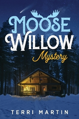 Book cover for Moose Willow Mystery