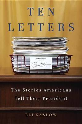 Book cover for Ten Letters: The Stories Americans Tell Their President