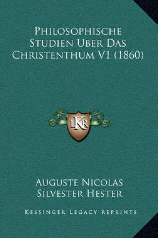 Cover of Philosophische Studien Uber Das Christenthum V1 (1860)