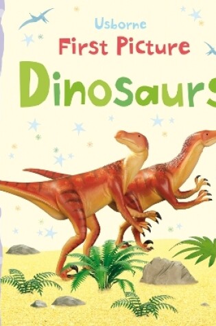 Cover of First Picture Dinosaurs