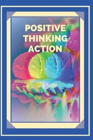 Cover of Positive Thinking Action