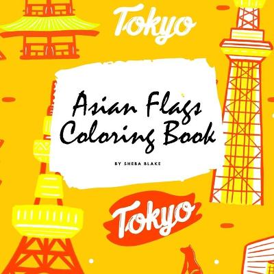 Book cover for Asian Flags of the World Coloring Book for Children (8.5x8.5 Coloring Book / Activity Book)