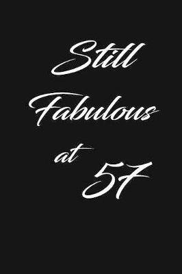 Book cover for still fabulous at 57