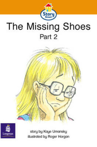Cover of The Missing Shoes Part 2 Story Street Emergent stage step 4 Storybook 32