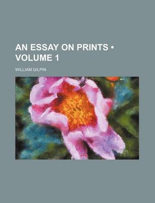 Book cover for An Essay on Prints (Volume 1)