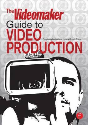 Cover of The Videomaker Guide to Video Production