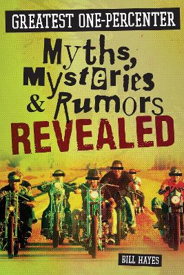 Book cover for Greatest One-Percenter Myths, Mysteries, and Rumors Revealed