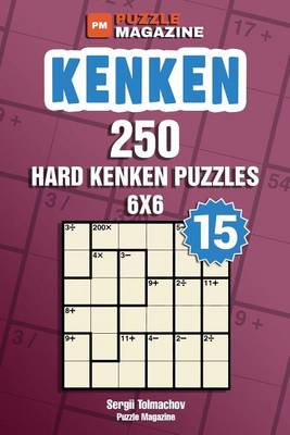 Book cover for Kenken - 250 Hard Puzzles 6x6 (Volume 15)