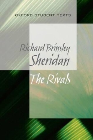 Cover of Oxford Student Texts: Sheridan: The Rivals