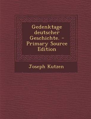 Book cover for Gedenktage Deutscher Geschichte. - Primary Source Edition