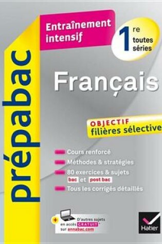 Cover of Francais 1re - Prepabac Entrainement Intensif