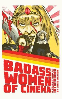 Book cover for Bad Ass Women of Cinema