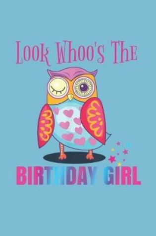 Cover of Look whoos the birthday girl