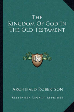 Cover of The Kingdom of God in the Old Testament