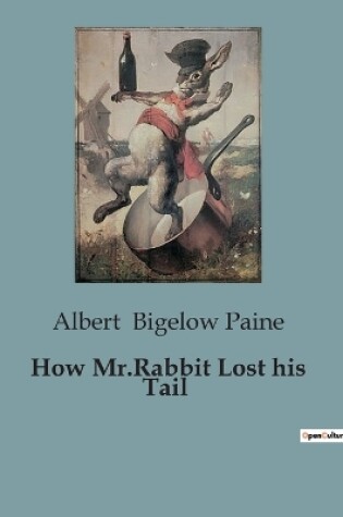 Cover of How Mr.Rabbit Lost his Tail