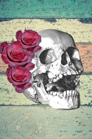 Cover of Skull With Roses Vintage Wood Journal Notebook College Ruled Pages 8.5 X 11 (150 Pages)