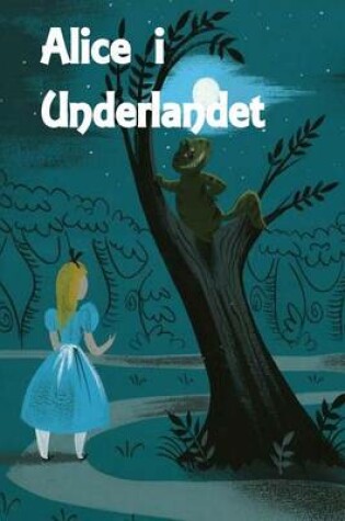 Cover of Alice I Underlandet