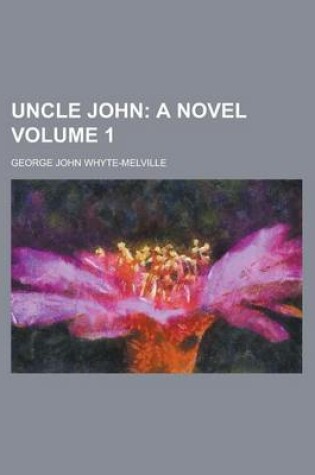 Cover of Uncle John Volume 1