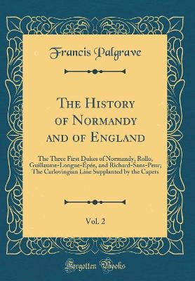 Book cover for The History of Normandy and of England, Vol. 2