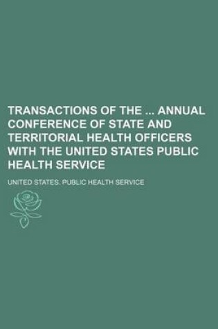 Cover of Transactions of the Annual Conference of State and Territorial Health Officers with the United States Public Health Service