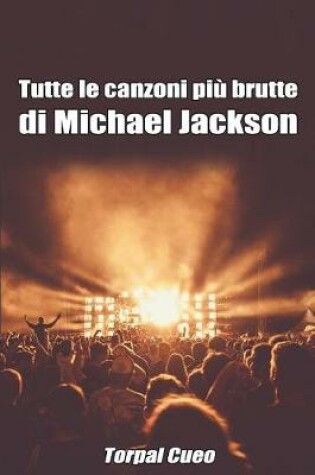 Cover of Tutte Le Canzoni Piu Brutte Di Michael Jackson