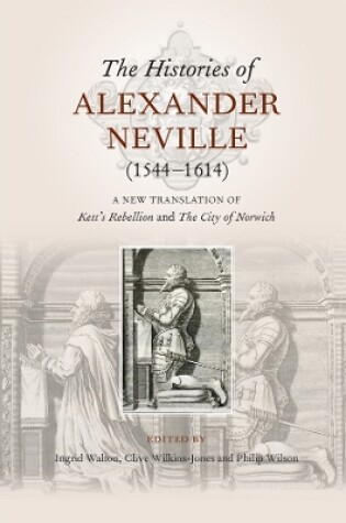 Cover of The Histories of Alexander Neville (1544-1614)