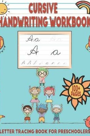 Cover of Cursive Handwriting Workbook - Letter Tracing Book for Preschoolers