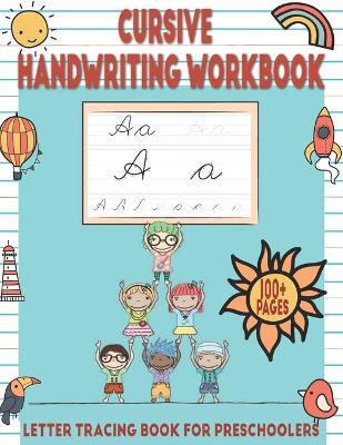 Book cover for Cursive Handwriting Workbook - Letter Tracing Book for Preschoolers