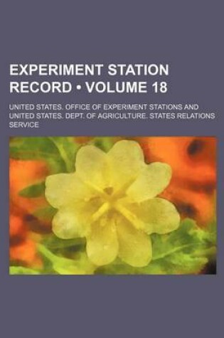 Cover of Experiment Station Record (Volume 18)