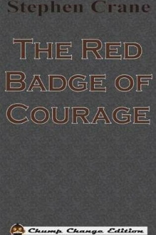 Cover of The Red Badge of Courage (Chump Change Edition)