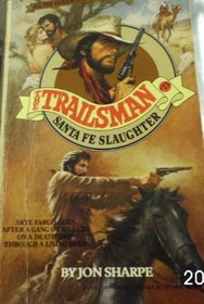 Book cover for Sharpe Jon : Trailsman 73: Santa Fe Slaughter