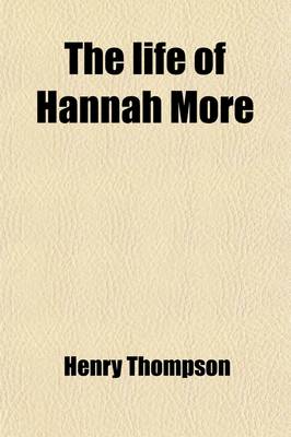 Book cover for The Life of Hannah More (Volume 2); With Notices of Her Sisters