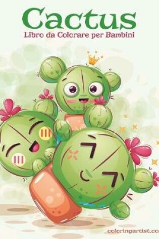 Cover of Cactus Libro da Colorare per Bambini