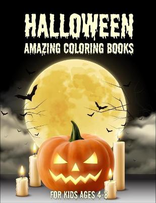 Book cover for Halloween amazing coloring books for kids ages 4-8