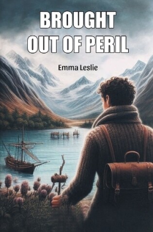 Cover of Brought out of peril